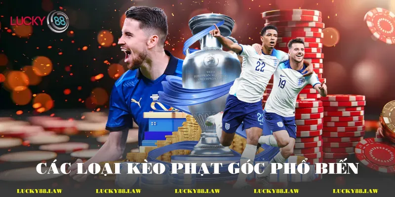 Các loại kèo phạt góc phổ biến