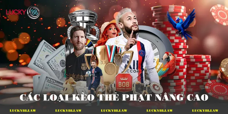 Các loại kèo thẻ phạt nâng cao