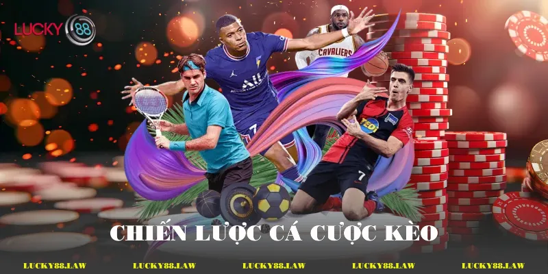 Chiến lược cá cược kèo