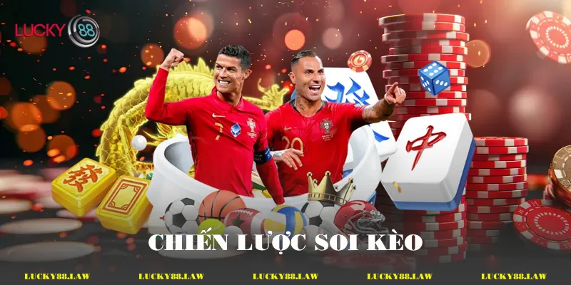 Chiến Lược Soi Kèo