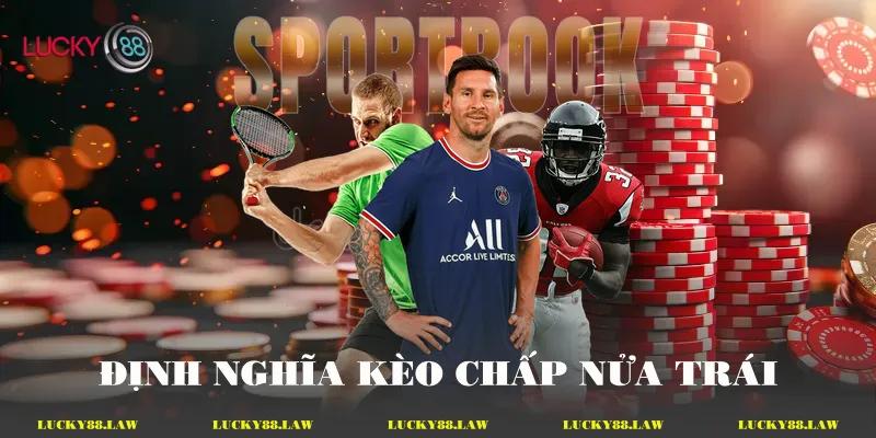 Định nghĩa kèo chấp nửa trái