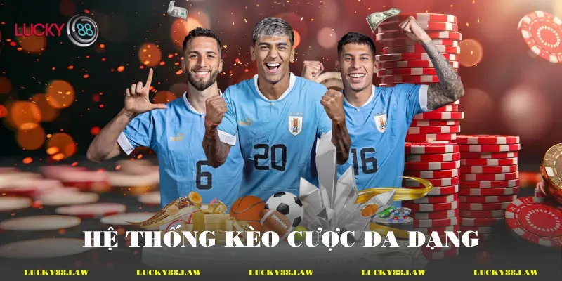 Hệ thống kèo cược đa dạng