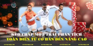 Kèo Chấp Một Trái