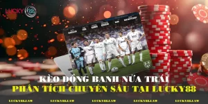 Kèo Đồng Banh Nửa Trái