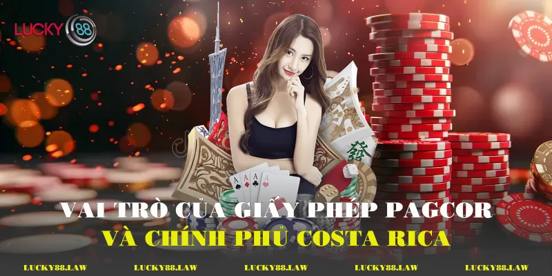 Vai trò của giấy phép PAGCOR và chính phủ Costa Rica